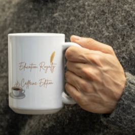 Customizable Education Royalty Caffeine Edition Koffiemok