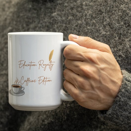 Customizable Education Royalty Caffeine Edition Koffiemok