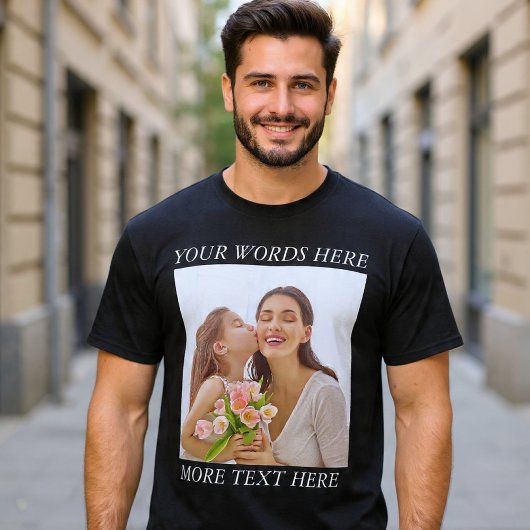 Customizable Photo & Text Tee, Your Design Here T-shirt