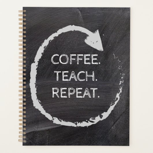 Customizable Phrase Coffee Teach Repeat Planner (Voorkant)