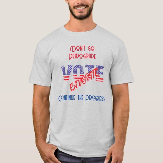 Customize w/ Your Favorite Candidate T-shirt (Voorkant)