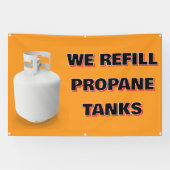 Customize We Refill Propane Tanks Here Spandoek (Horizontaal)