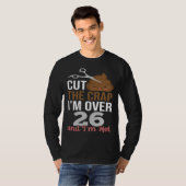 Cut The Crap I m Over 26 T-shirt (Voorkant volledig)