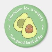 Cute Advocate voor Avocado Good Fat Magneet (Voorkant)