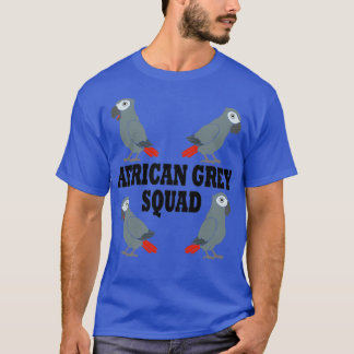 Cute African Gray Parrot Squad Ironic Gezegde T-shirt