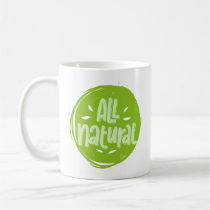 Cute All Natural Vegan Quote Funny Gift Coffee Mok