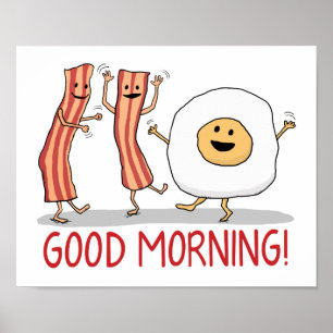 Cute and Funny Bacon and Egg Good Morning Poster