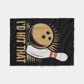 Cute And Funny Bowling Gift _ Id Hit That Quote Me Fleece Deken (Voorkant (Horizontaal))