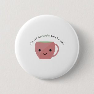 Cute and Funny So Matcha Love Ronde Button 5,7 Cm