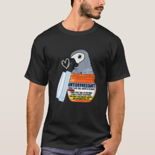 Cute antidepressiva Parrot I African Grey T-shirt