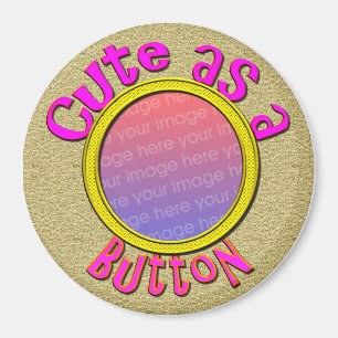 Cute as a Button Photo Magnet Magneet