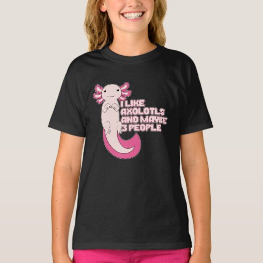 Cute Axolotl | Ik hou van Axolotls en misschien 3  T-shirt (Voorkant)