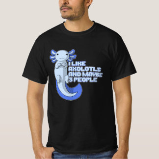 Cute Axolotl | Ik hou van Axolotls en misschien 3  T-shirt