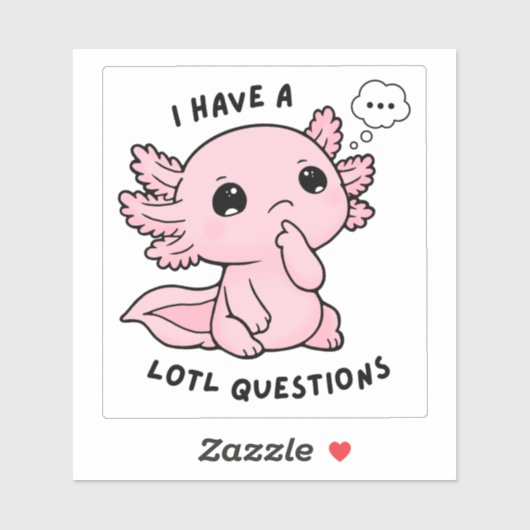 Cute Axolotl Lotl Questions Funny Pun Sticker (Feuille)