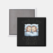 Cute Baby Monkey Lovers This Is My Cuddle  Magneet (Voorkant / Achterkant)