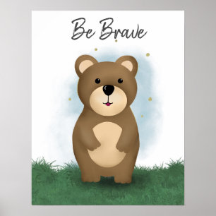 Cute Be Brave Bear Poster Neutre Genre