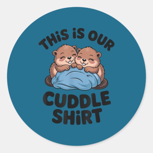 Cute Beaver Couple This Is Our Cuddle Ronde Sticker (Voorkant)