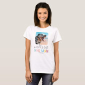 Cute Best Dog Ma Photo T-Shirt (Voorkant volledig)