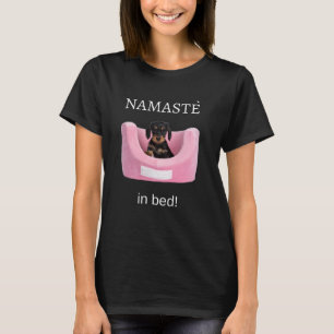 Cute Black en Tan Terrier Puppy Namaste in Bed T-shirt