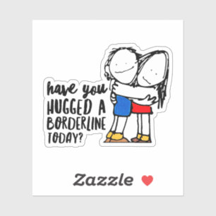 Cute BPD Hug a Borderline   DBT-cadeau Sticker
