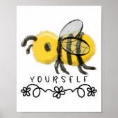 Cute Bumblebee Bee Yourself Poster (Voorkant)