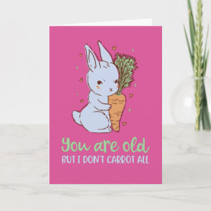 Cute Bunny Pun ik draag niet alle grappige verjaar Kaart