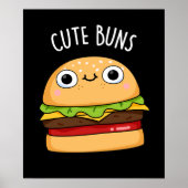 Cute Buns Funny Burger Pun Dark BG Poster (Voorkant)
