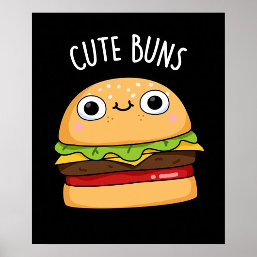 Cute Buns Funny Burger Pun Dark BG Poster (Voorkant)