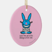 Cute but Psycho Keramisch Ornament (Rechts)