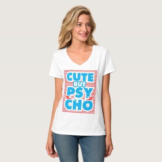 Cute but Psycho (model 2) T-shirt (Voorkant volledig)