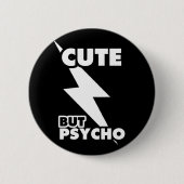 Cute but Psycho Ronde Button 5,7 Cm (Voorkant)