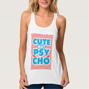 Cute but Psycho, typografie, girale shirten, Tanktop