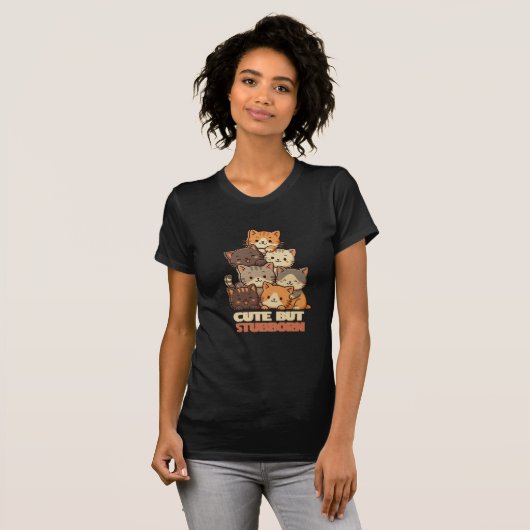 Cute But Stubborn Cat Stack funny Tshirt (Voorkant volledig)