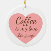 Cute Cat Coffee Love Language Keramisch Ornament (Achterkant)