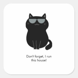 Cute Cat - I run this house now!  Vierkante Sticker
