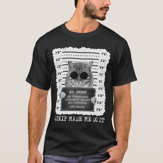 Cute Catnip liet me het doen met Cat Mugshot Manne T-shirt (Voorkant)