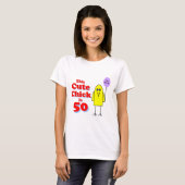 Cute chick is 50! t-shirt (Voorkant volledig)