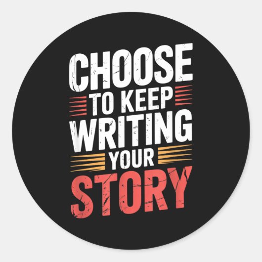 Cute Choose To Keep Writing Your Story Insrational Ronde Sticker (Voorkant)