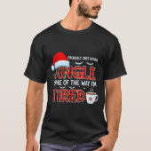 Cute Christmas Probably Just Going To Jingle Some  T-shirt (Voorkant)