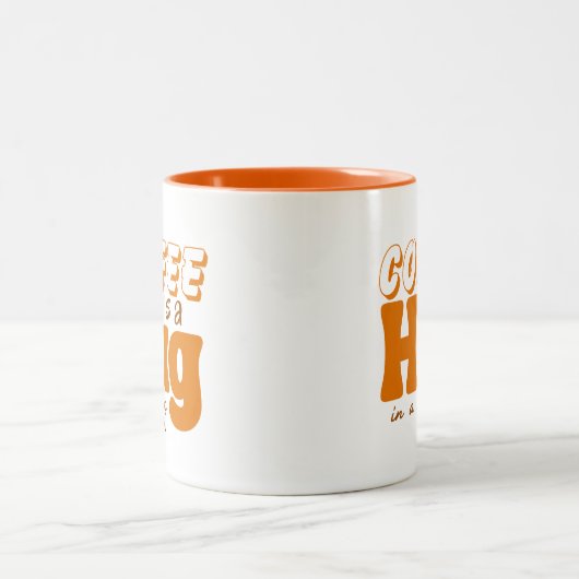 Cute Coffee is Hug in Mug Women Men Cafe déclare : (Centre)