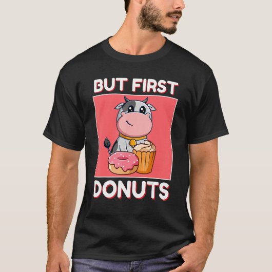 Cute Cow But First Donuts And Cupcake Japanese Sty T-shirt (Voorkant)