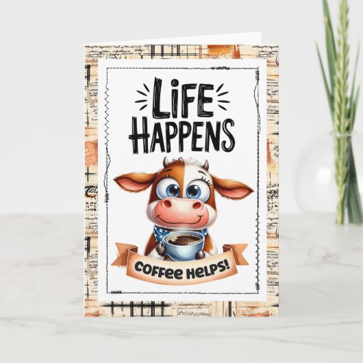 Cute Cow Life Happens Coffee Helps Card Kaart (Voorkant)
