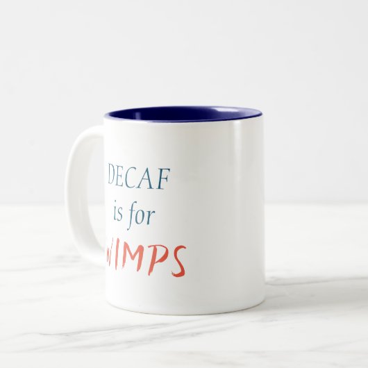 Cute Decaf est pour Wimps Mug (Devant gauche)