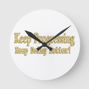 Cute Design about "Keep Progressing". Kopen Ronde Klok