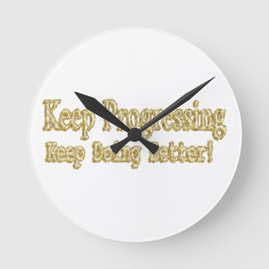 Cute Design about "Keep Progressing". Kopen Ronde Klok (Voorkant)