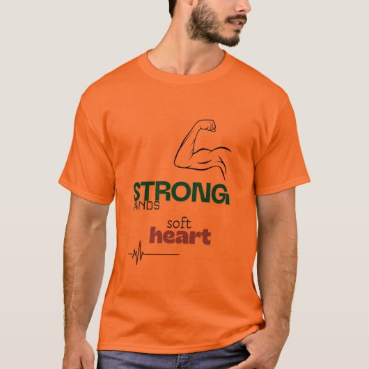 Cute design: strong hands, soft heart t-shirt (Voorkant)