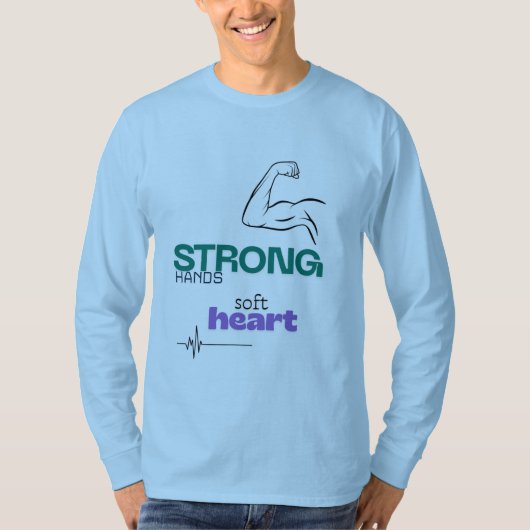 Cute design: strong hands, soft heart t-shirt (Voorkant)