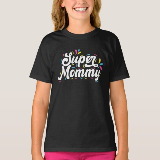 Cute Design Typography Super mammie T-shirt (Voorkant)