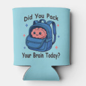Cute “Did You Pack Your Brain Today?” Brain Pun Blikjeskoeler (Achterkant)