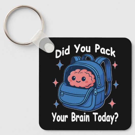 Cute “Did You Pack Your Brain Today?” Brain Pun Sleutelhanger (Voorkant)